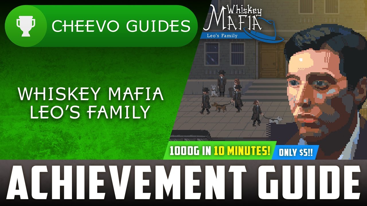 Whiskey Mafia: Leo's Family - Achievement / Trophy Guide (Xbox) **1000G IN 10 MINUTES**