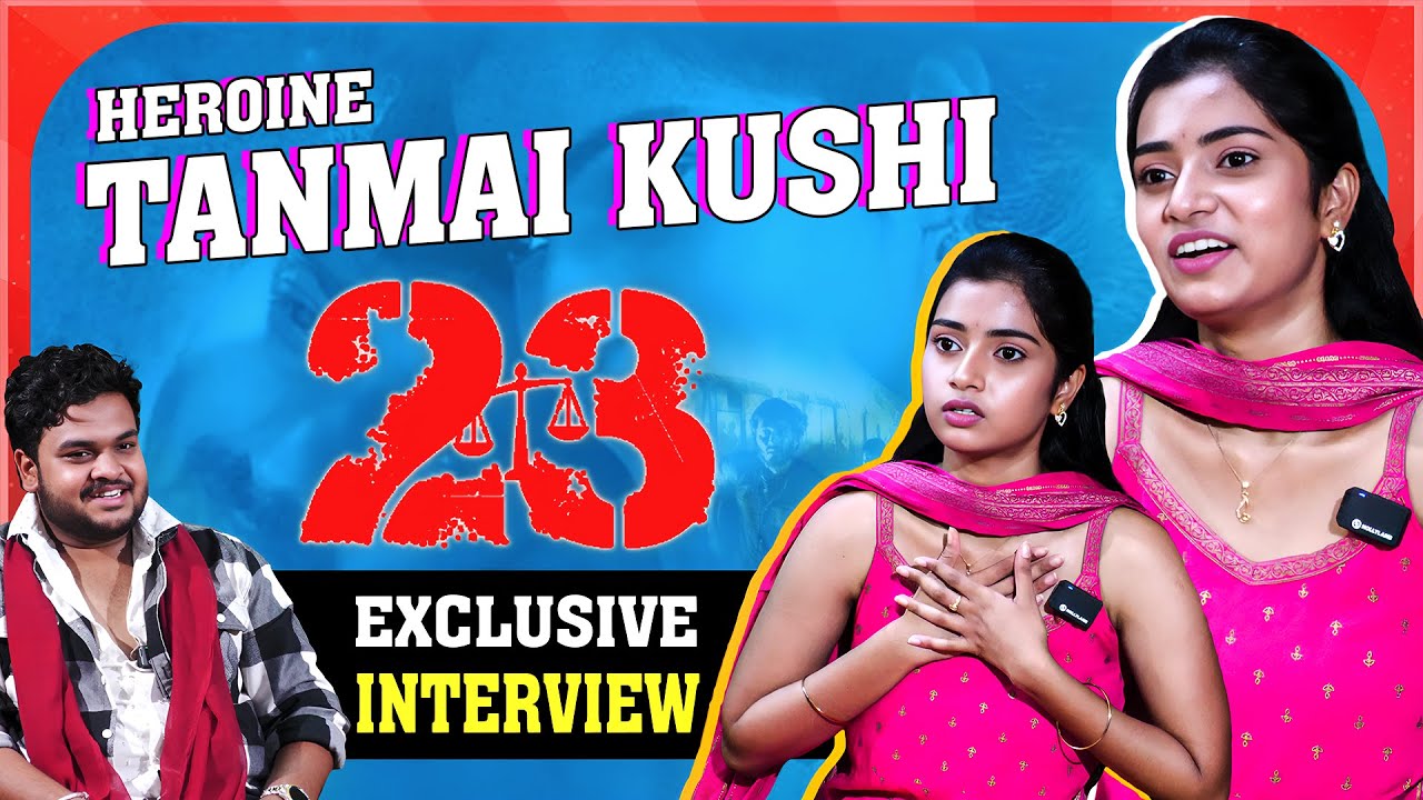 23 Movie Fame Tanmai Kushi Exclusive Interview | TFPC