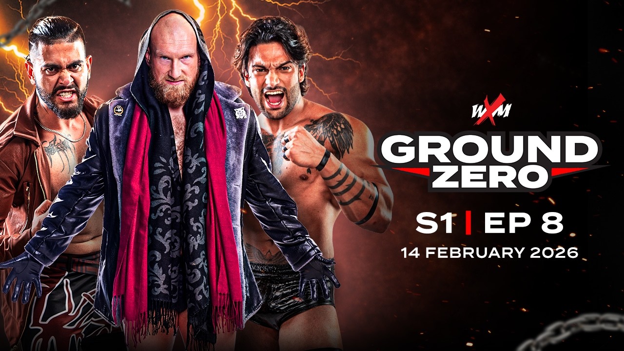 WXM Ground Zero | EP 08 | Full Episode | 14 February 2026 | A spot for the title match on the line!