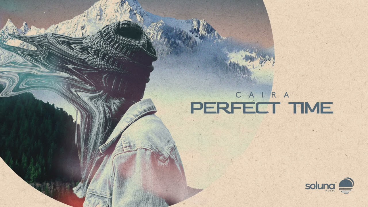 Caira - Perfect Time [Soluna Music]