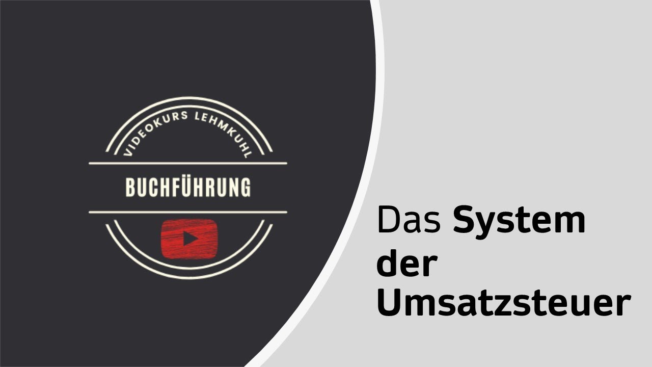 Fibu Folge 16 - Das System der Umsatzsteuer
