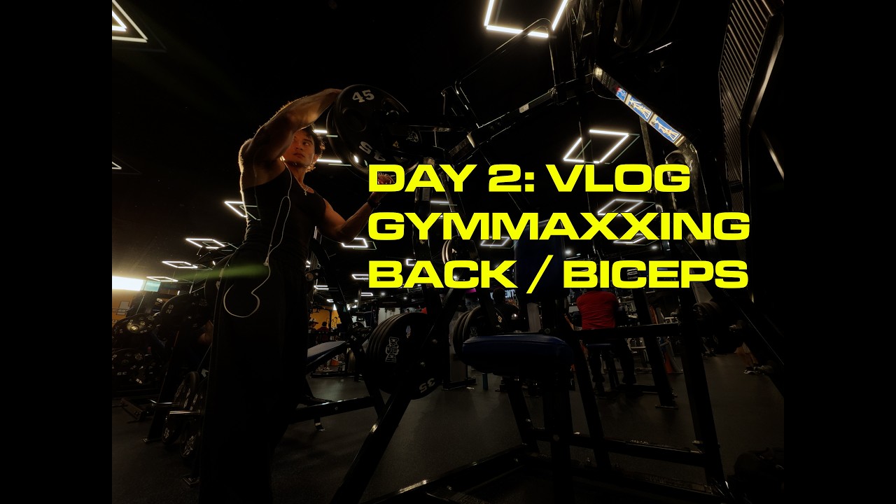 DAY 2 GYMMAXXING: BACK / BICEP DAY, LOVE YOUR PET, SLEEPMAXXING