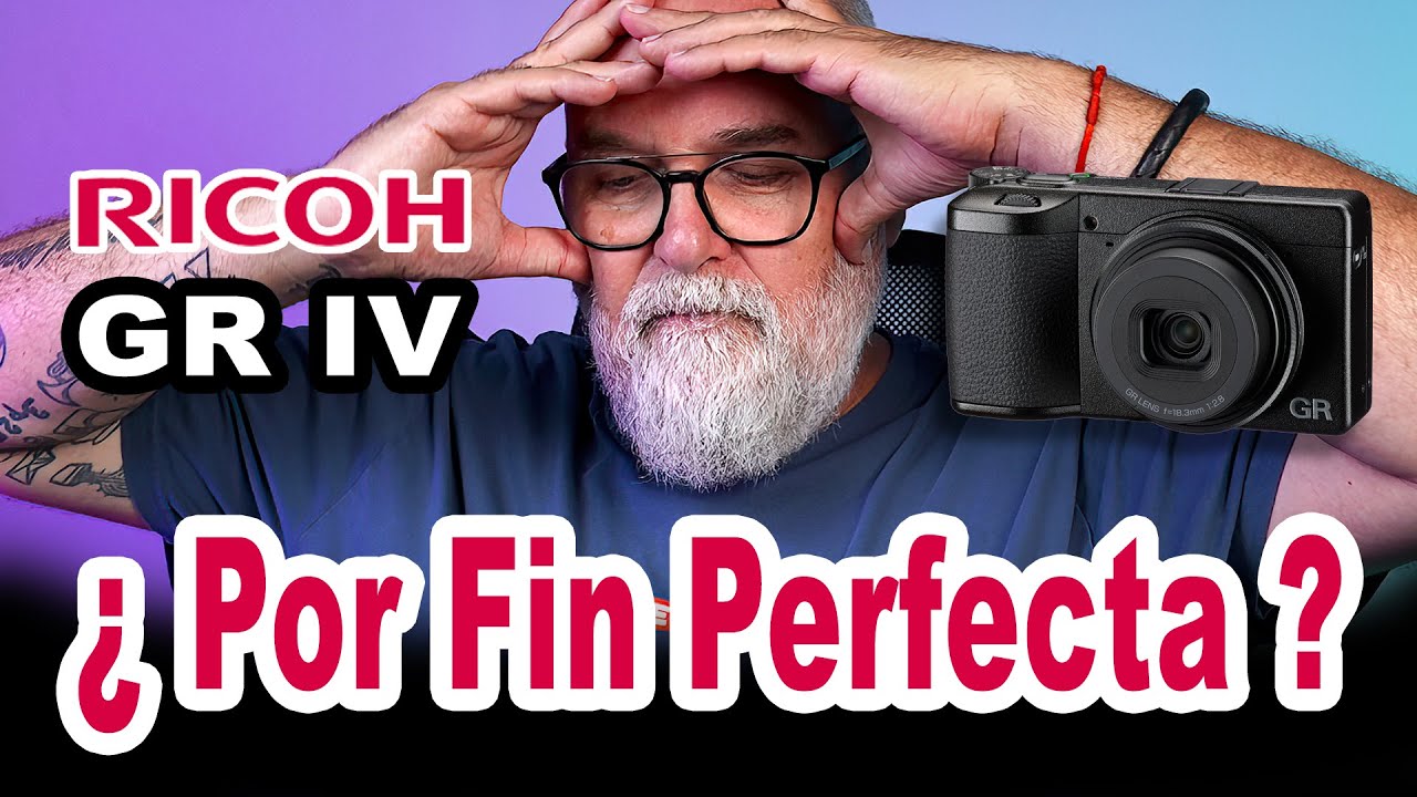NUEVA Ricoh GR IV Más de 20 mejoras hacia . . . ¿la perfección?- EN ESPAÑOL