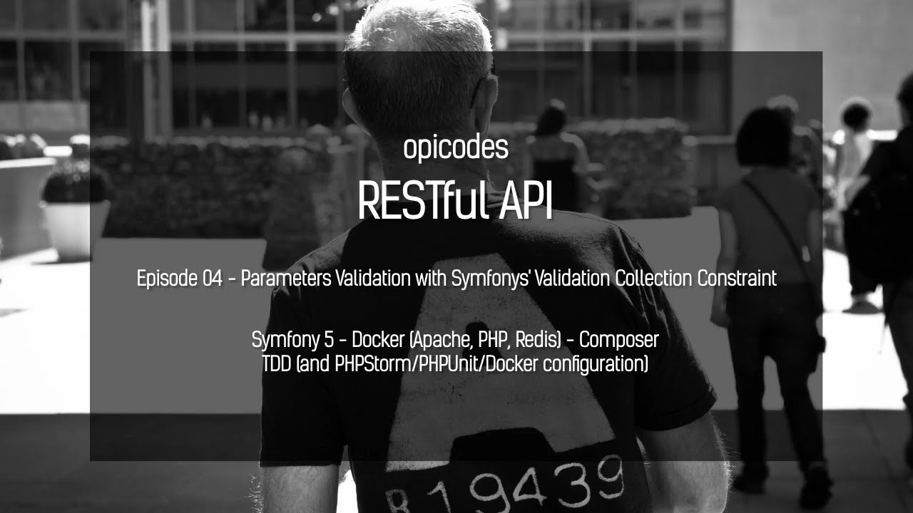 RESTful API - Part 4: Validating Parameters with Symfony's Validator Component - PHP, Symfony 5, TDD