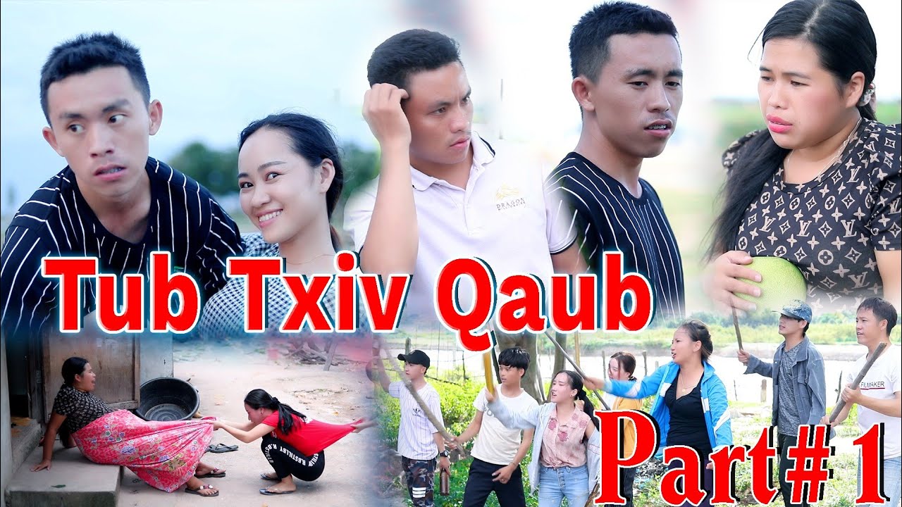 Tub txiv qaub part#1/ lis foom vaj / mas lis xiam hlwb / niam vam khwb/