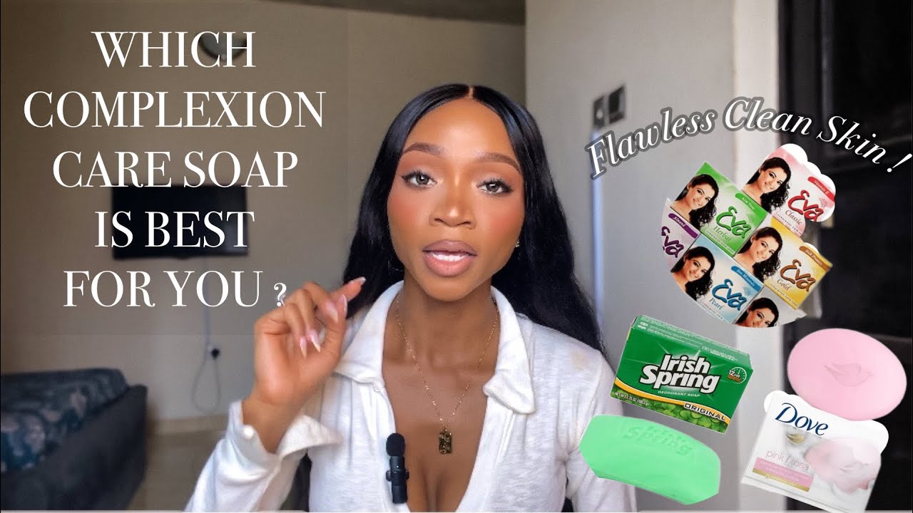 How to Get Flawless Clean Skin with Affordable Complexion Care Soaps | Eva , Irish Spring , Dove