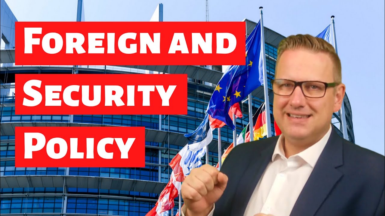 The common foreign and security policy (CFSP) of the European Union - EU explained