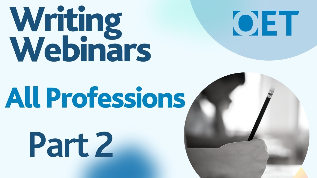 OET Writing Webinar: All Professions - Part 2 (REAL LETTERS)