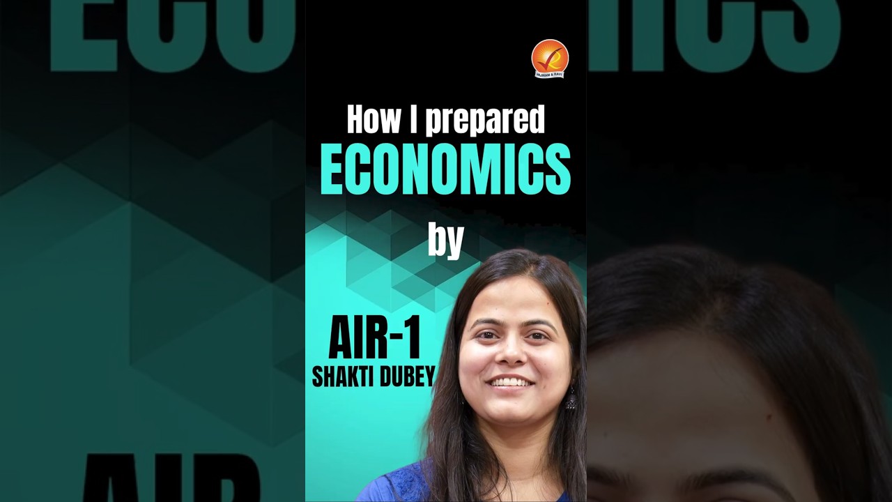 How I Prepared Economics - AIR 1 Shakti Dubey | Vajiram and Ravi