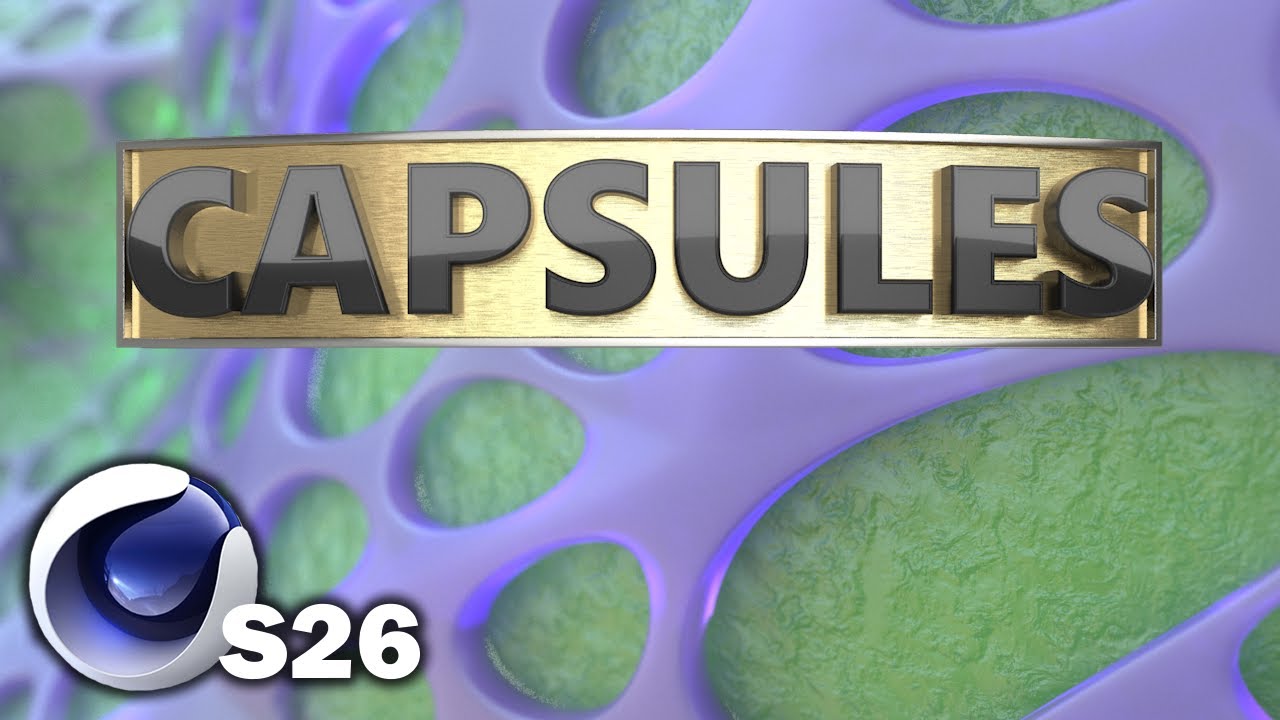 Cinema 4d S26: Capsules