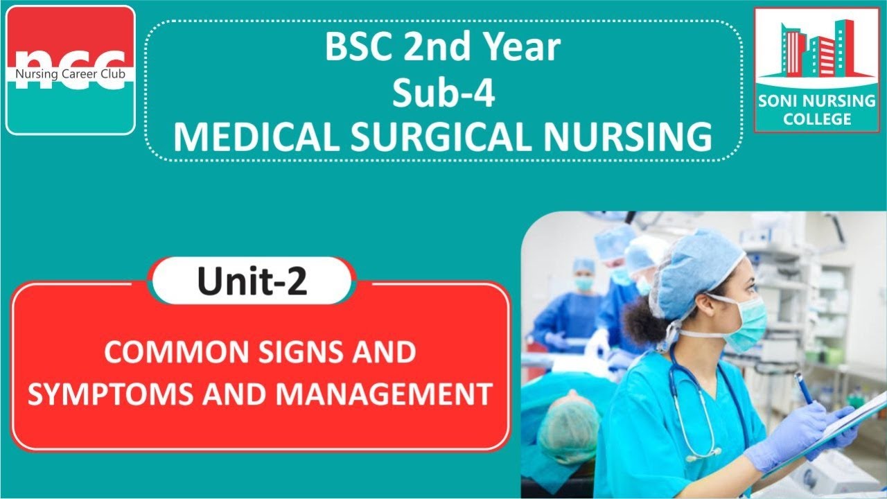 B.Sc. 2.4.2 – COMMON SIGNS AND SYMPTOMS AND MANAGEMENT