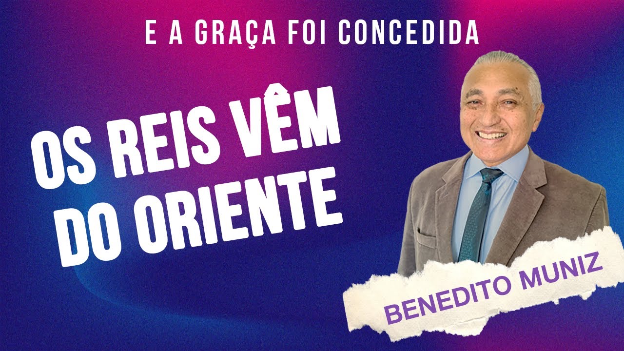 Os Reis Vêm do Oriente | Benedito Muniz | Adventistas Moema | 08.07.2023