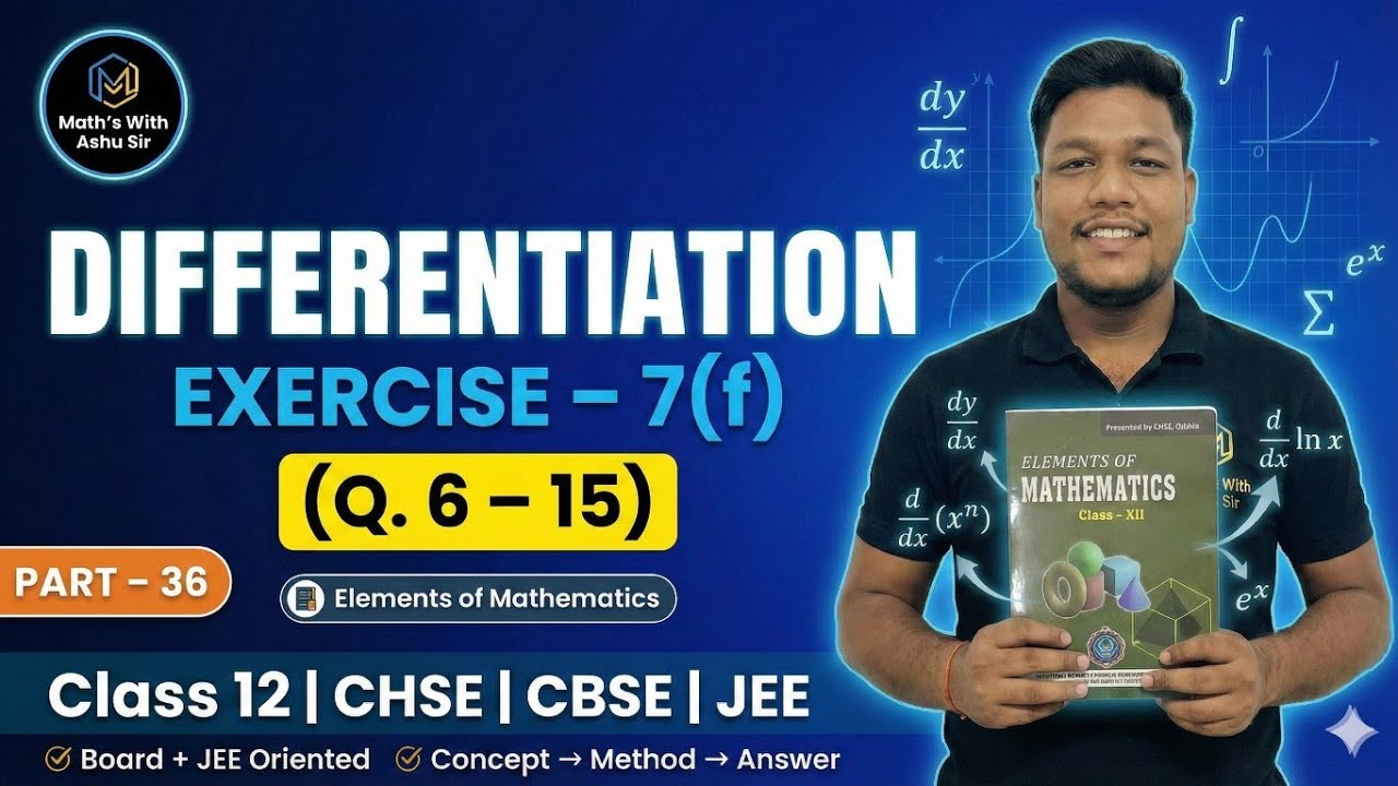 DERIVATIVE EXERCISE - 7(f) (6 - 15)||CLASS 12||CHSE ODISHA||JEE||