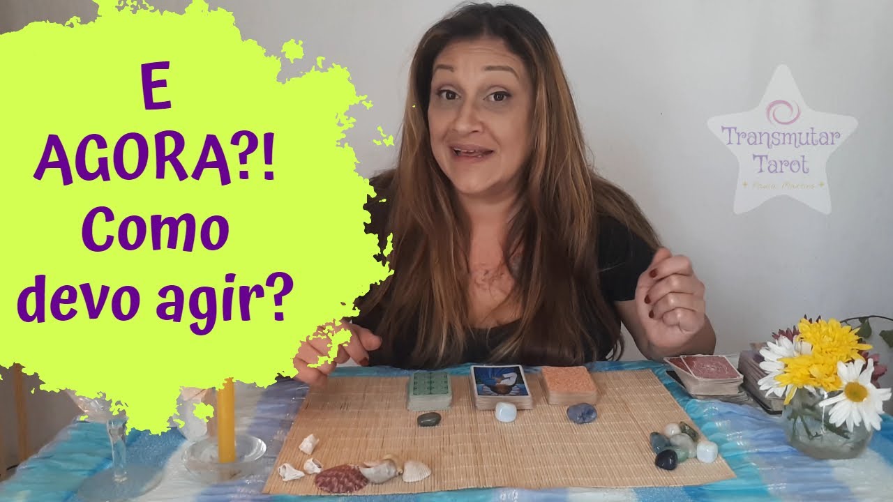 Como devo AGIR com ele(a), AGORA?!