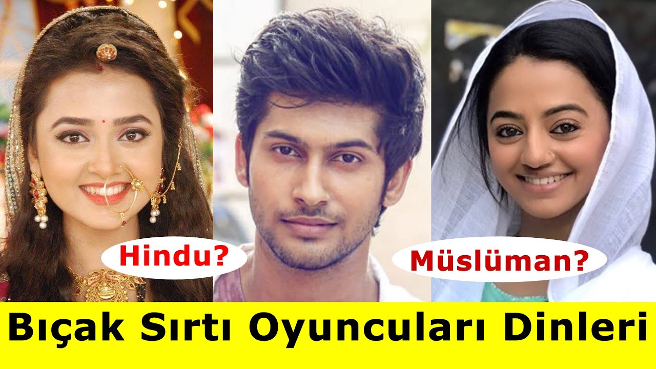 Bıçak Sırtı Hint Dizisi Oyuncularının Dinleri