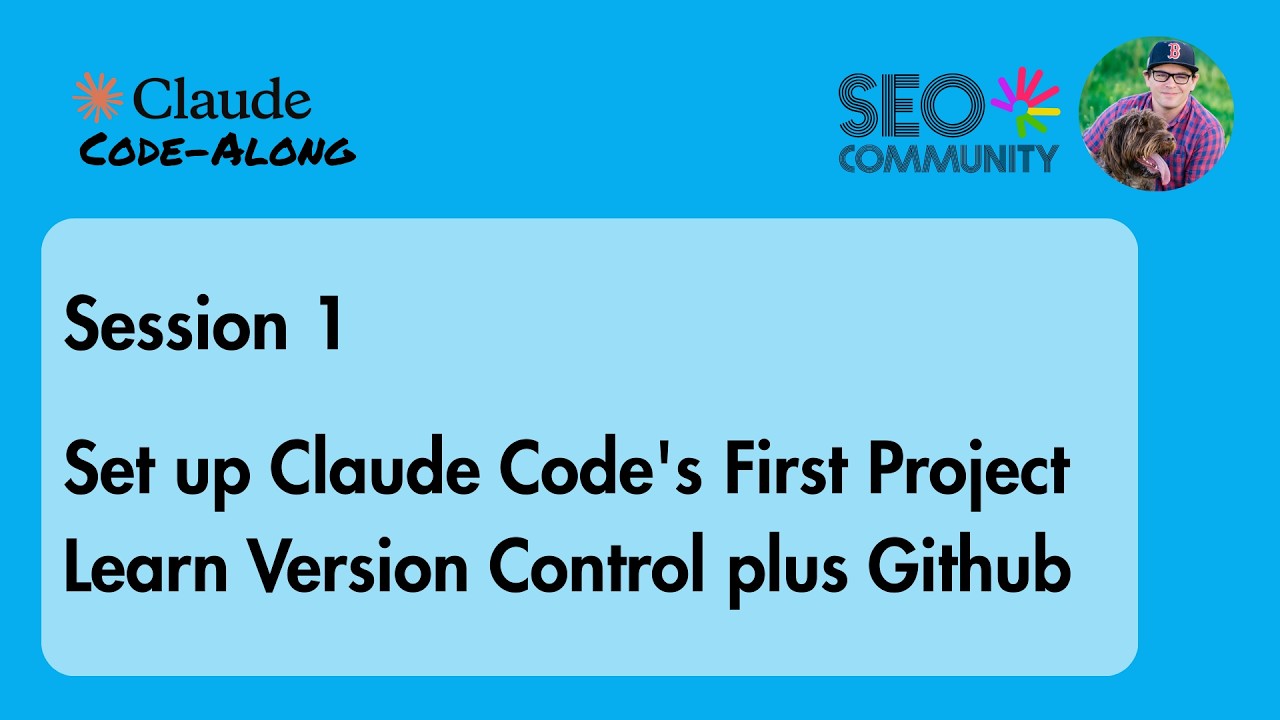 Claude Code Along | Session 1 | Learn Github, Version Control and set up Claude Code's First Project