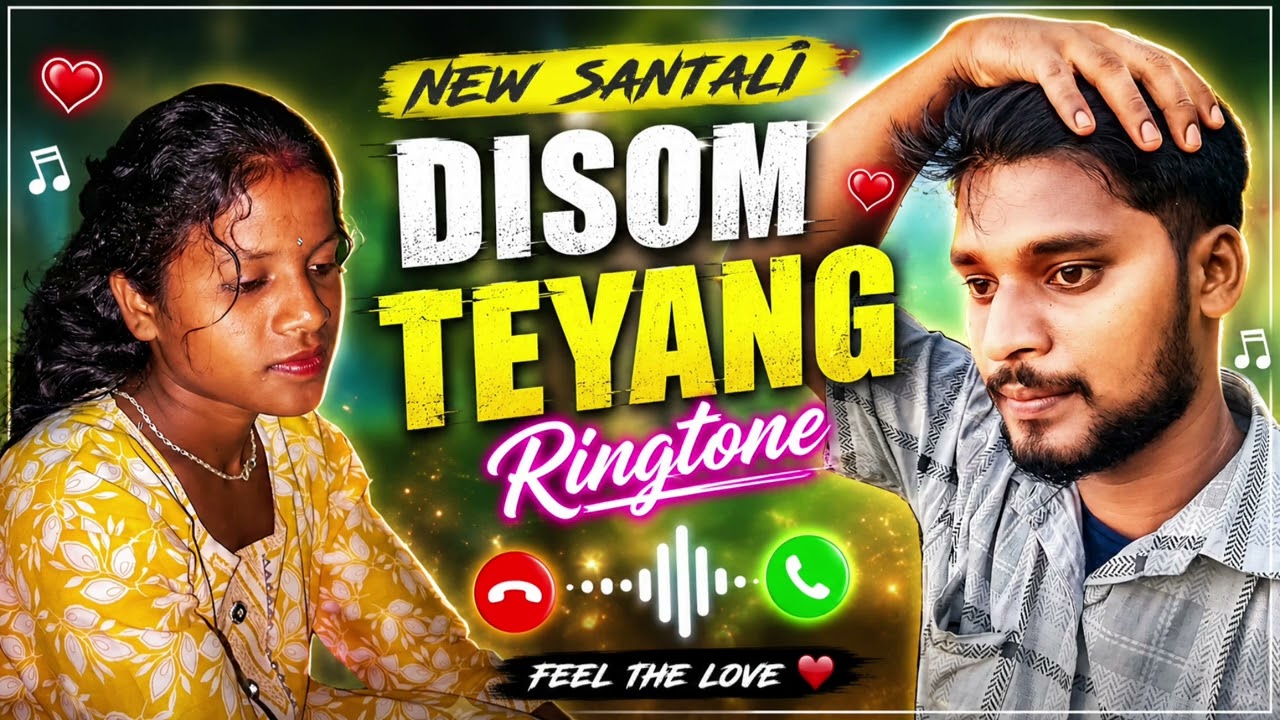 disom teyang  Santali ringtone 