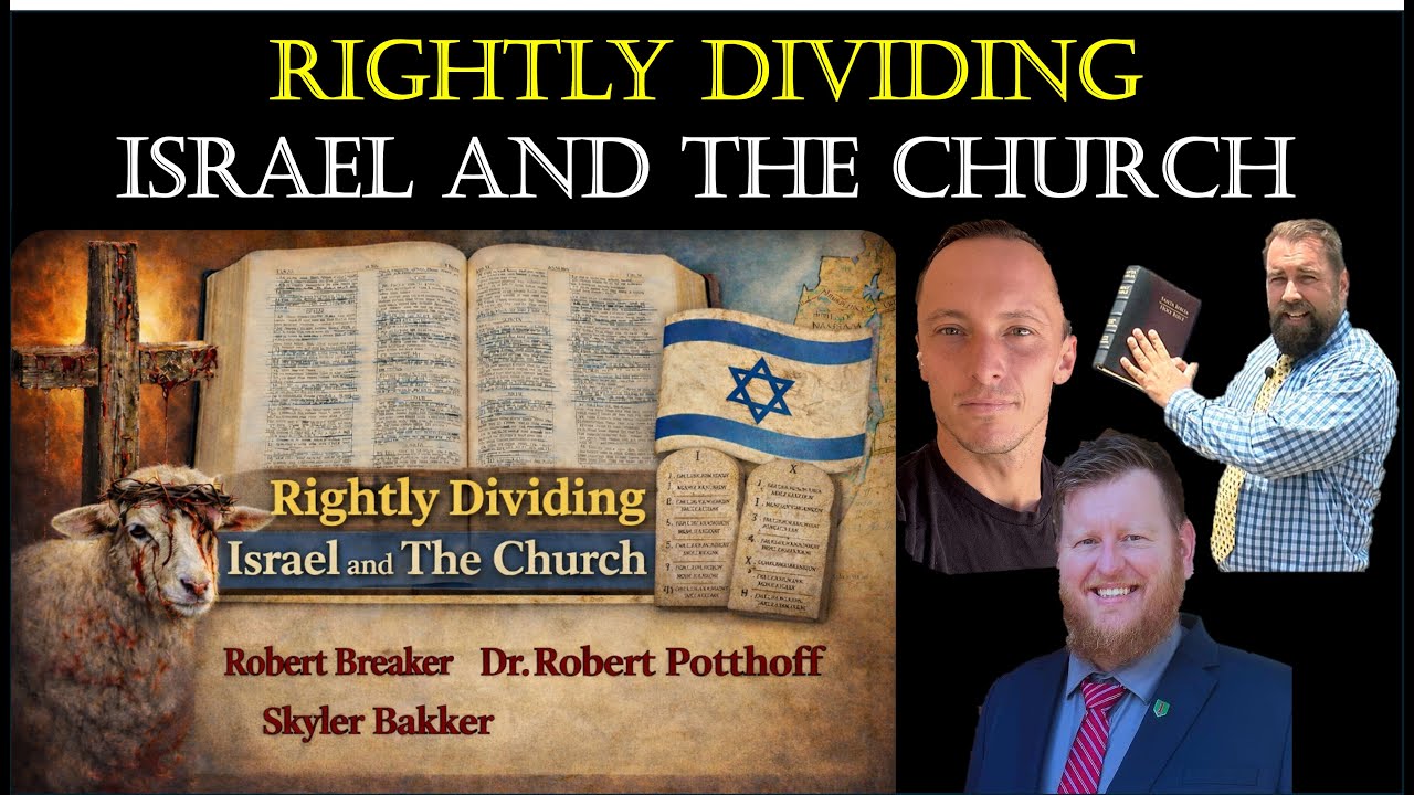 Rightly Dividing Israel and the Church