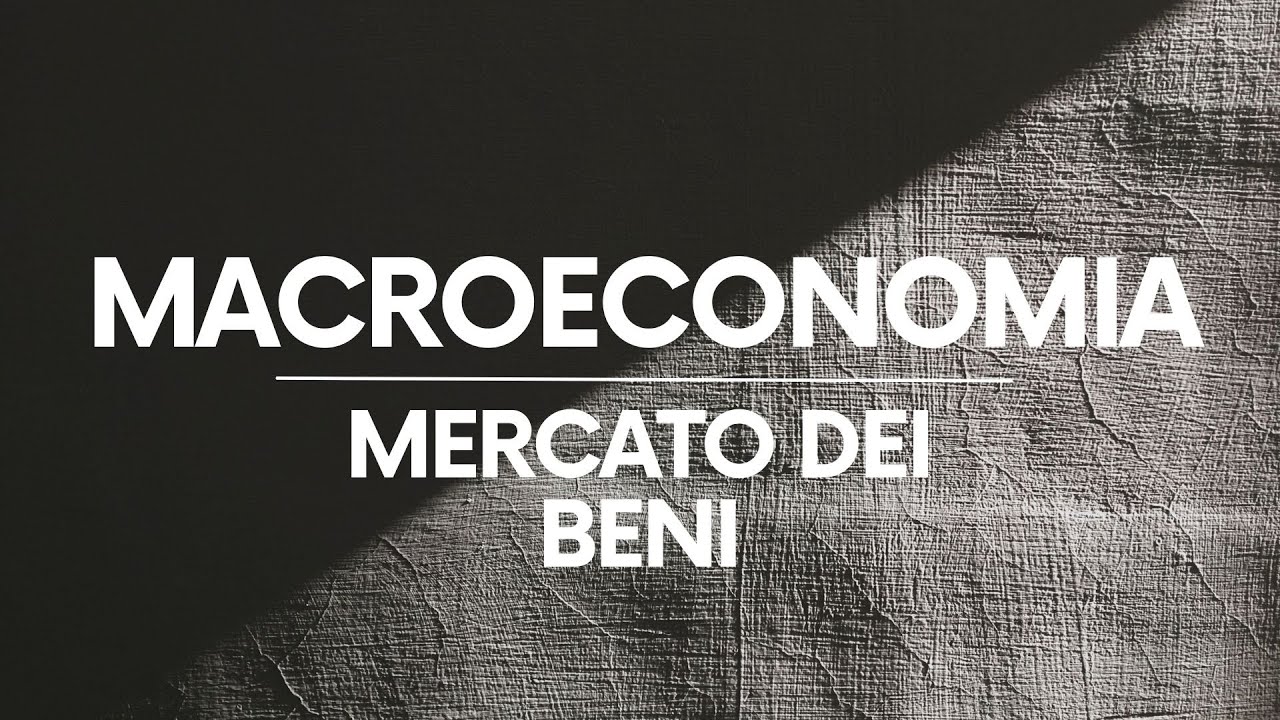 Mercato dei beni – Introduzione