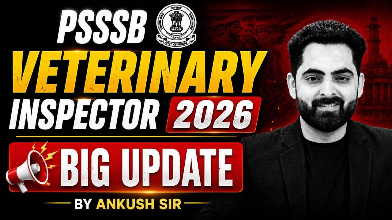 PSSSB Veterinary Inspector 2026 | Big Update | Punjab Veterinary Inspector Vacancy 2026 | Ankush Sir