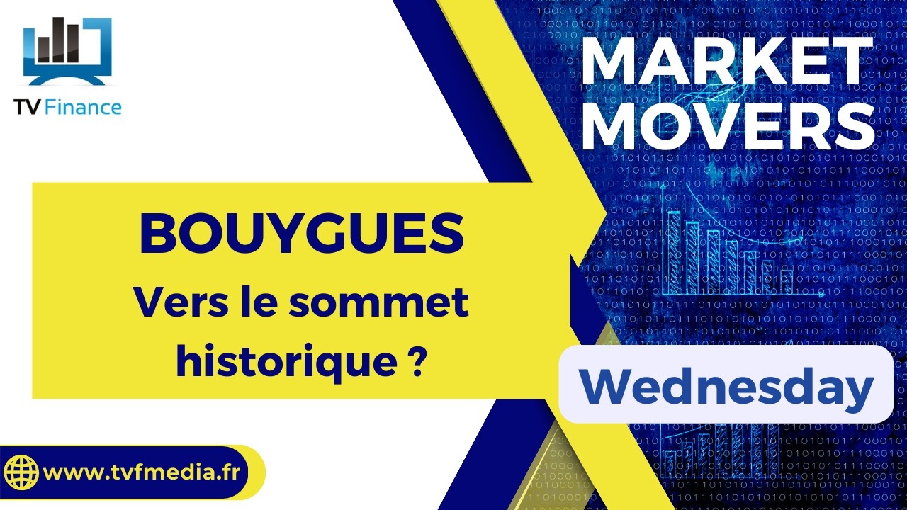 BOUYGUES : Vers le sommet historique ? | Daniel Cohen de Lara - Market Movers