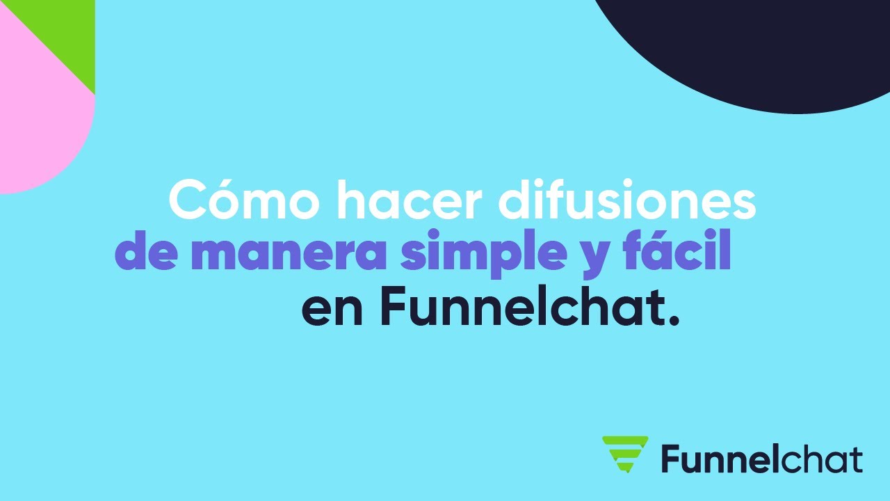 C&oacute;mo hacer difusiones de manera simple y f&aacute;cil en Funnelchat.