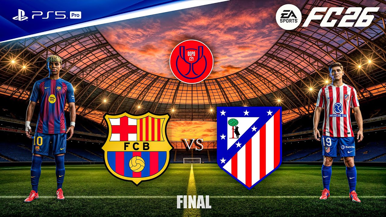 FC 26 - Barcelona vs. Atletico Madrid - Copa Del Rey 25/26 Final | PS5™ Pro [4K60]