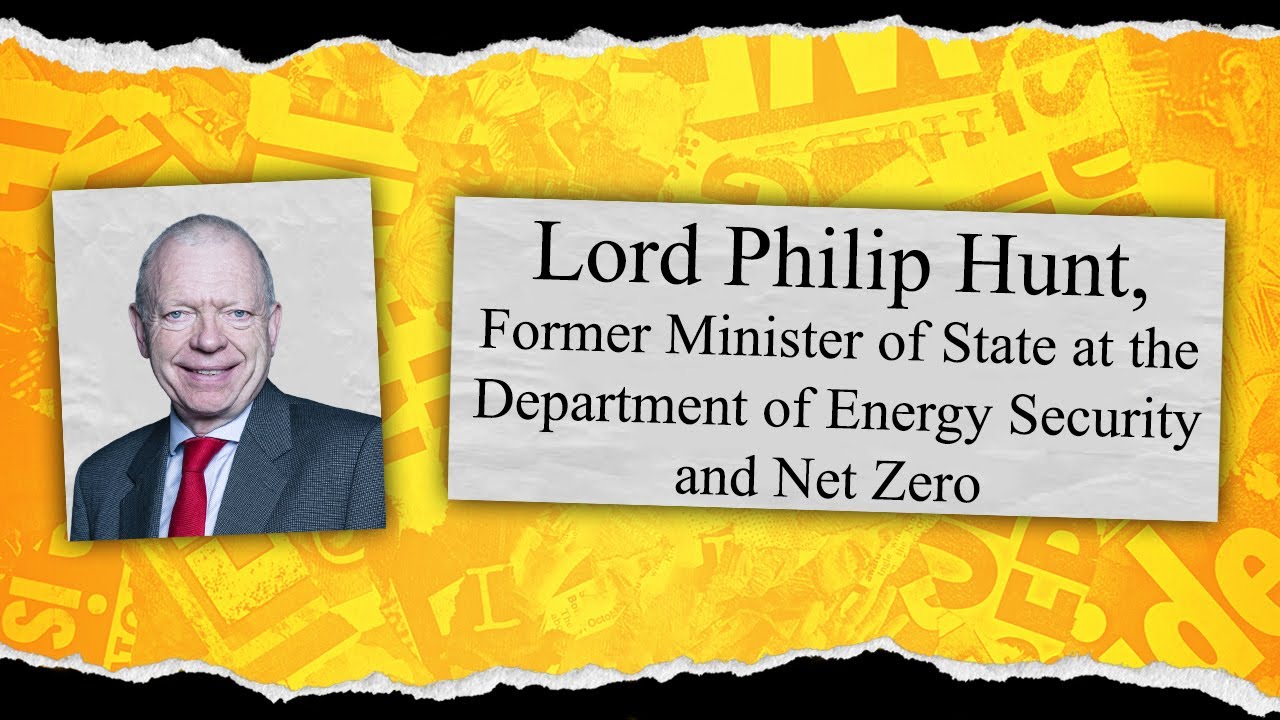 The Quest for Net Zero and Renewable Energy with Lord Philip Hunt, Former Energy Minister (S17 E3)