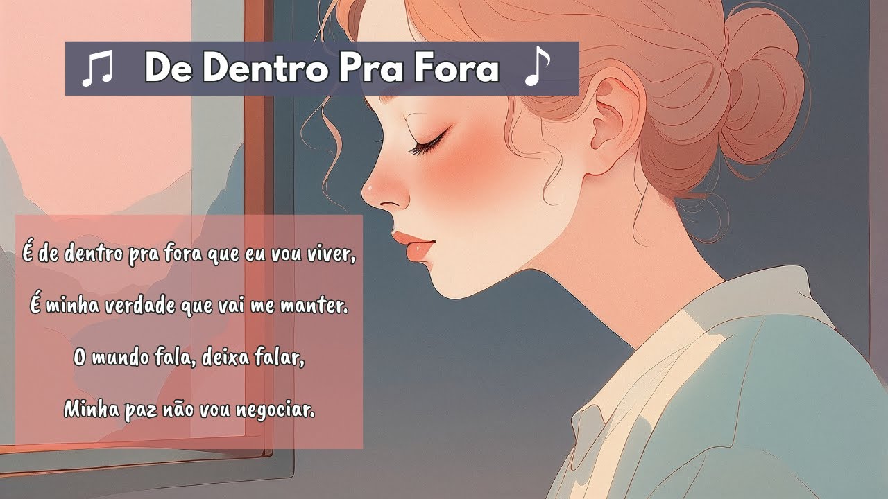 🎵 Música: De Dentro Pra Fora | A  Força de Ser Fiel a Si Mesmo - Reflalya