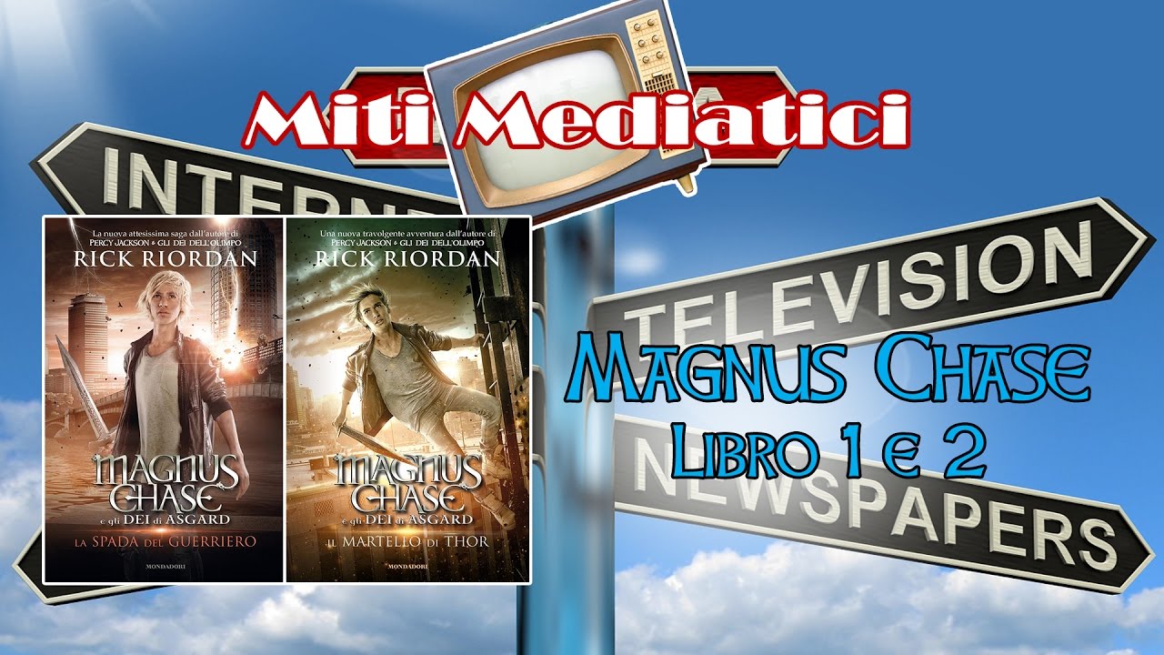 Miti Mediatici: Magnus Chase - Libro 1 e 2