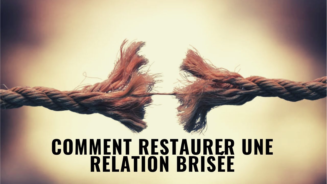 Comment restaurer une relation bris&eacute;e - Past. Luck ONDIAS S.