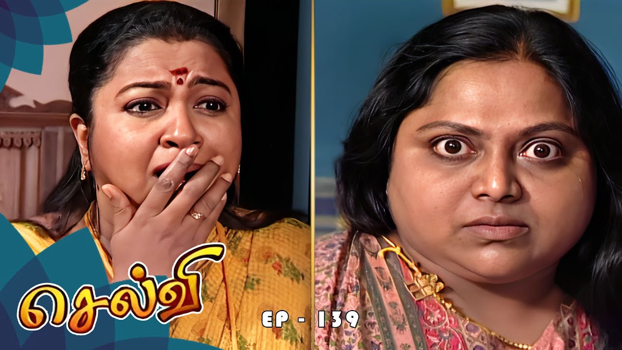 செல்வி - Selvi Episode 139 | Radhika Sarathkumar | Ultra Tamil TV Serial