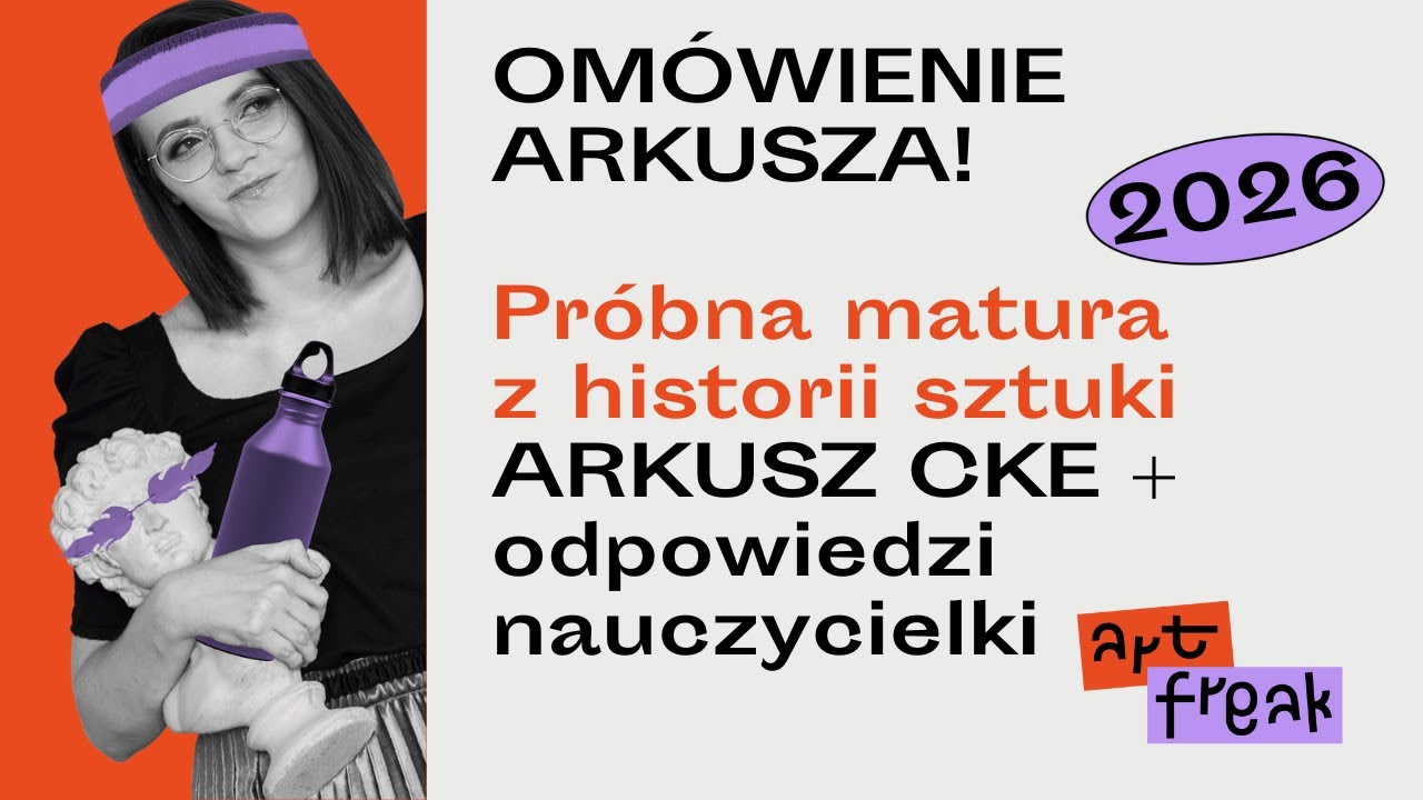 OMÓWIENIE ARKUSZA!👀 Próbna matura z historii sztuki 2026 arkusz CKE + odpowiedzi nauczycielki!🔥