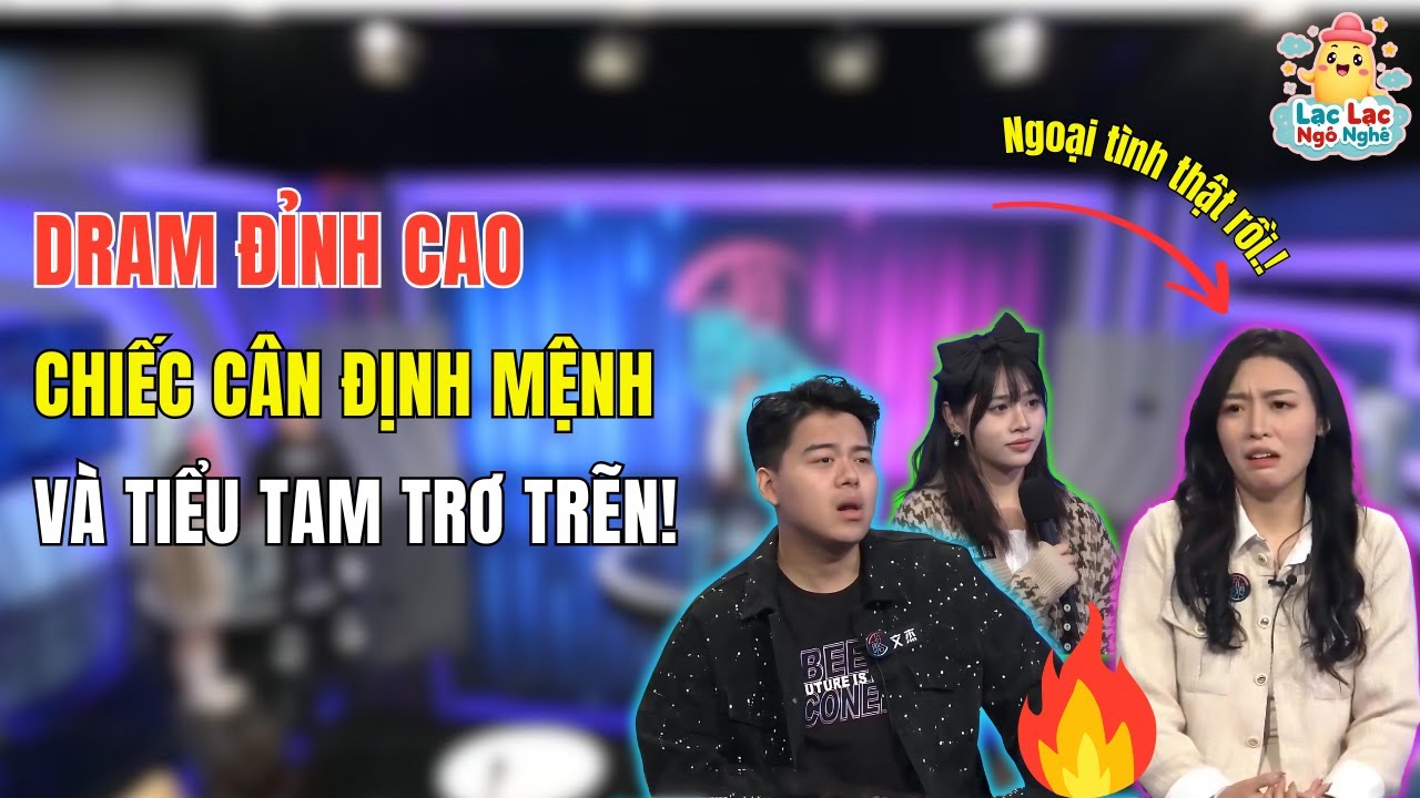 ĐỊNH MỆNH KHÔNG NỂ AI: Cái Cân Phơi Bày Bí Mật Phản Bội Đau Lòng! | Lạc Lạc Ngô Nghê