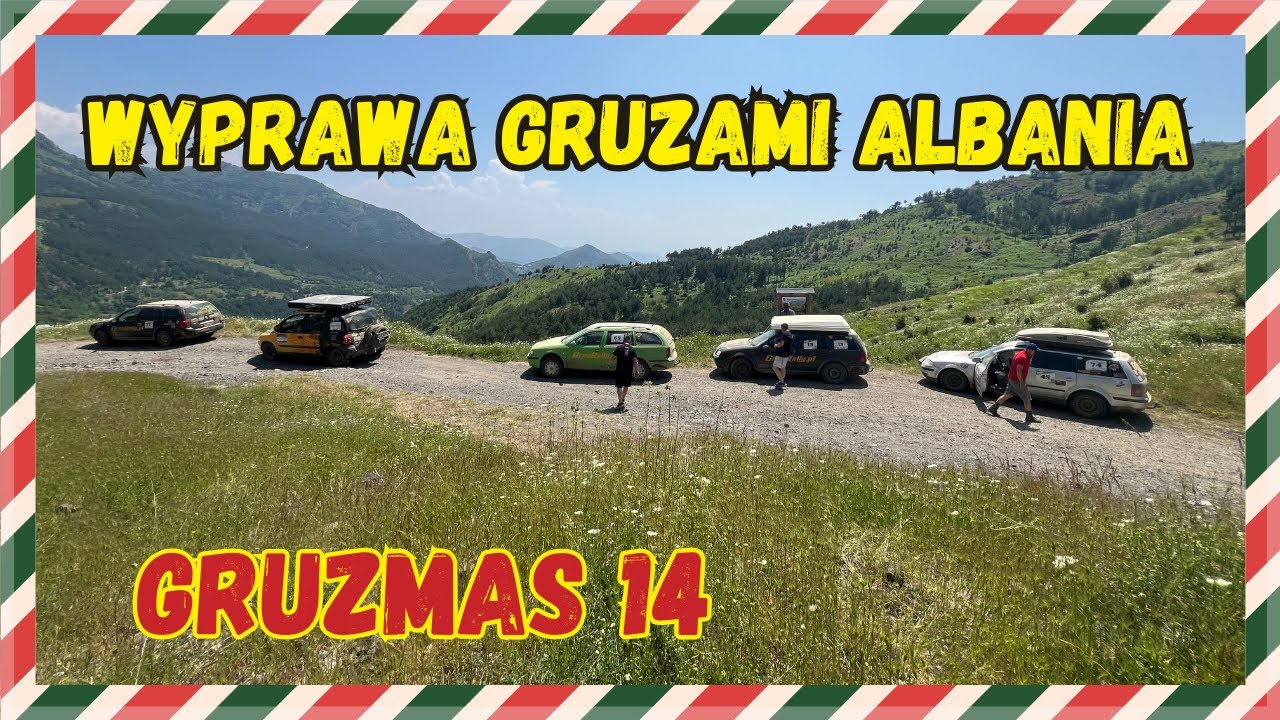 GRUZMAS 14 🎄 | Wyprawa do ALBANII &ndash; dzień 5 relacja z Gruz Rally!