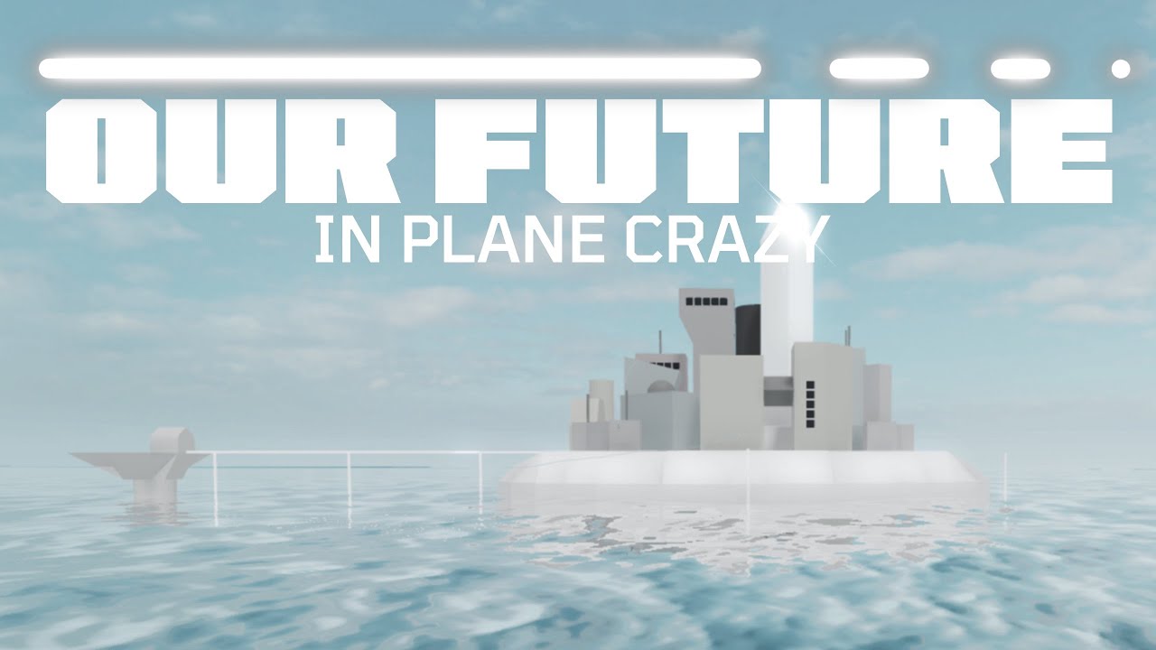 Humanity's FUTURE Portrayed by Roblox Plane Crazy
