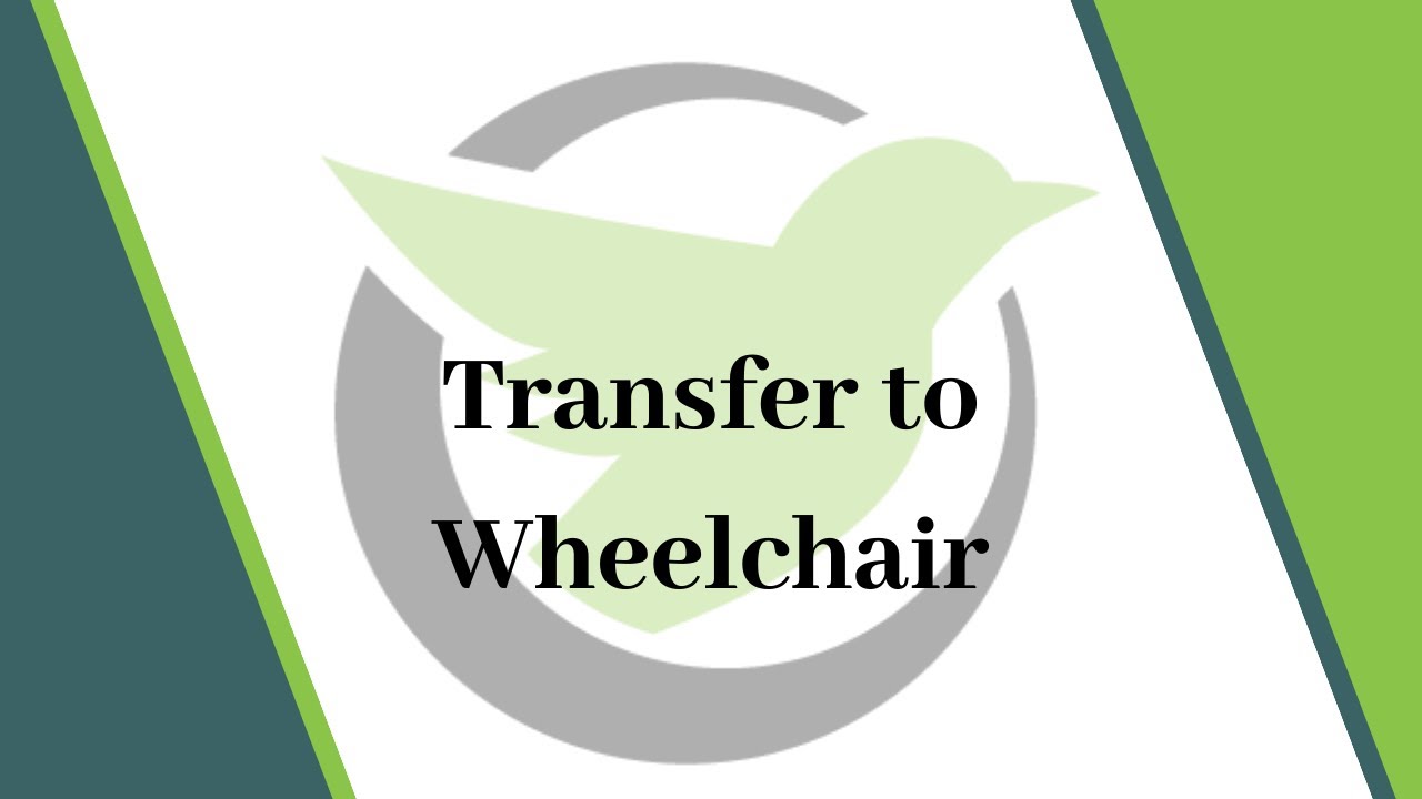 Washington Nurse Aide Skill #22 Transfers from Bed to Wheelchair
