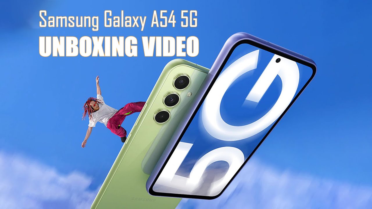 Samsung Nightography ပါဝင်လာတဲ့ Galaxy A54 5G Unboxing Video