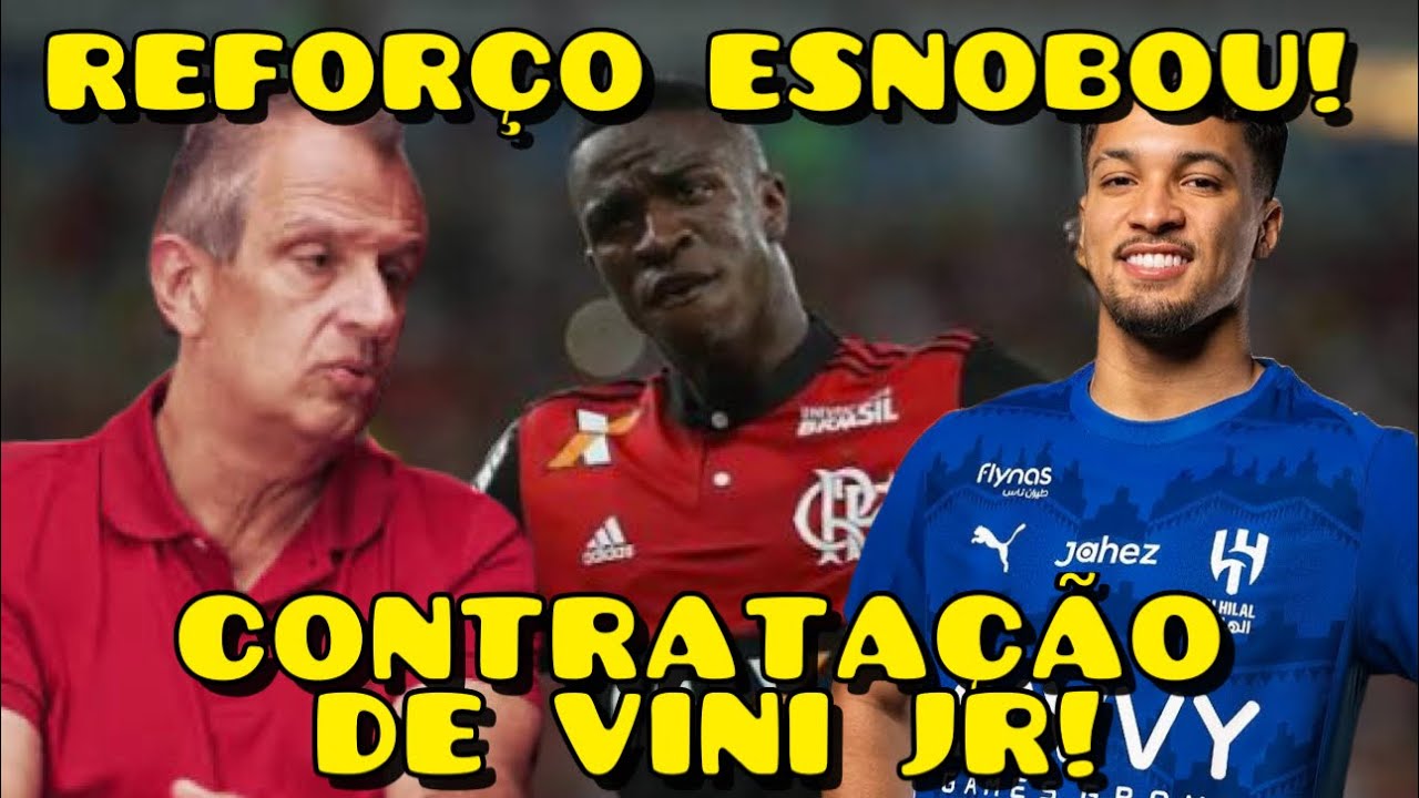 BAP ABRIU O JOGO SOBRE VINDA DE VINI JR l REFORÇO ESNOBOU O FLAMENGO E AGORA?