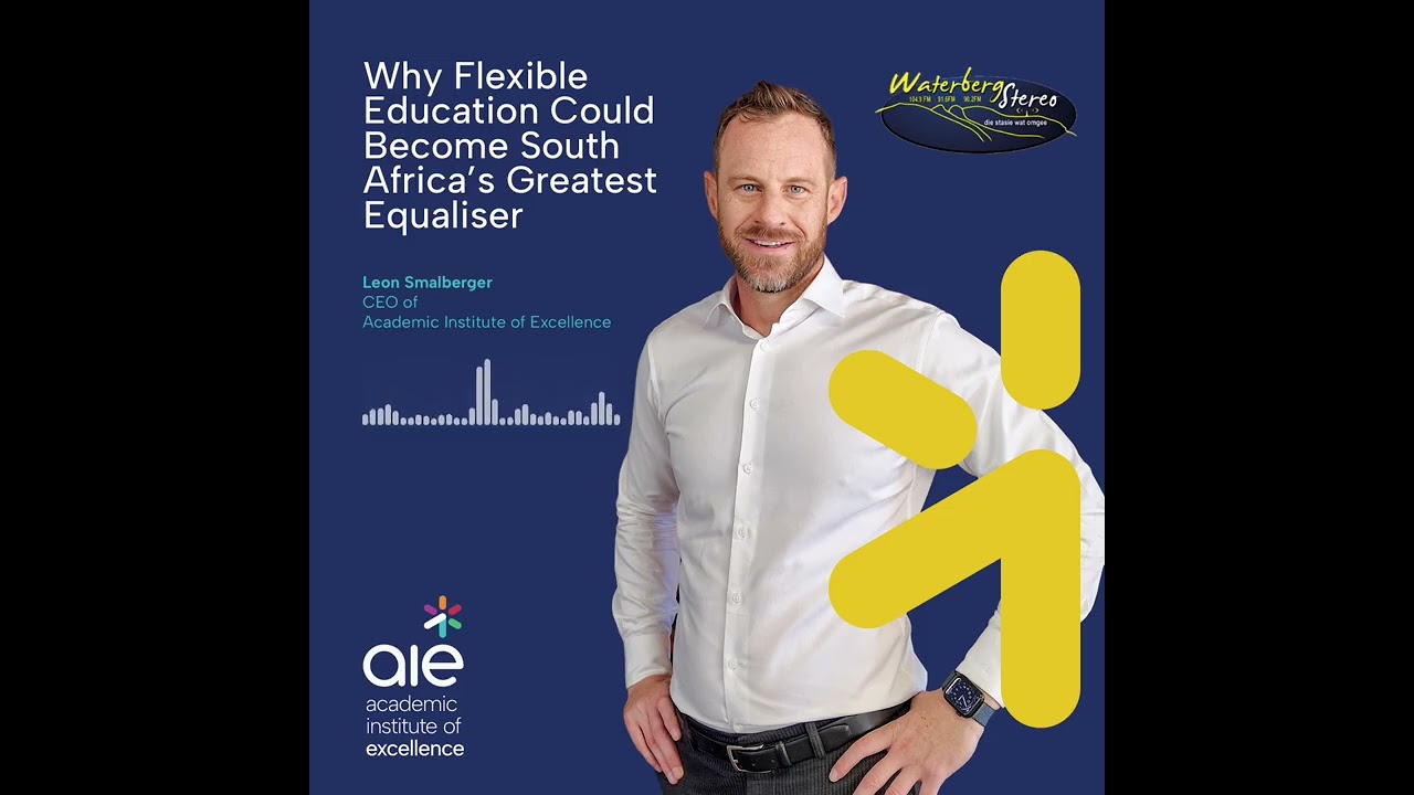 Leon Smalberger, CEO of AIE interview with Waterberg Stereo on why Flexible Education is the Future
