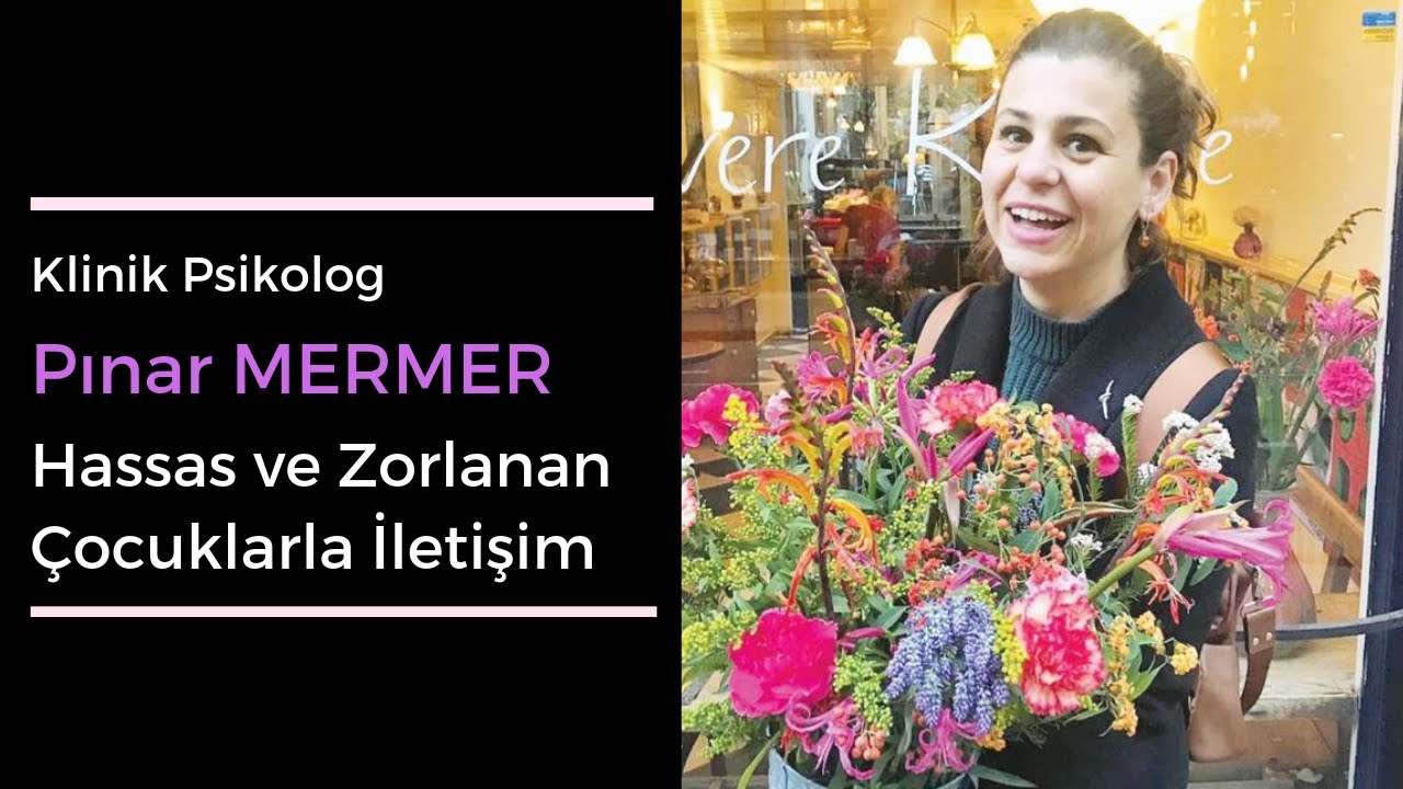 Pinar Mermer - Hassas ve Zorlanan Çocukla Oyun Yoluyla Iletisim