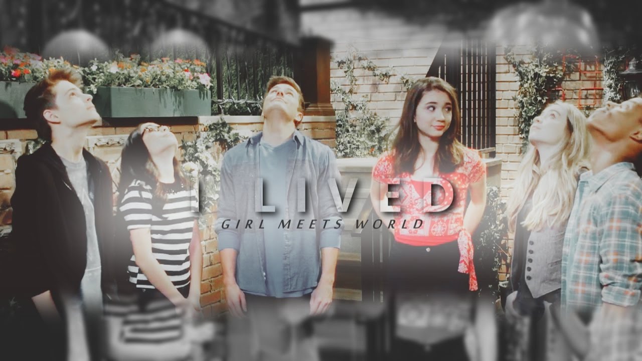 Girl Meets World || I Lived