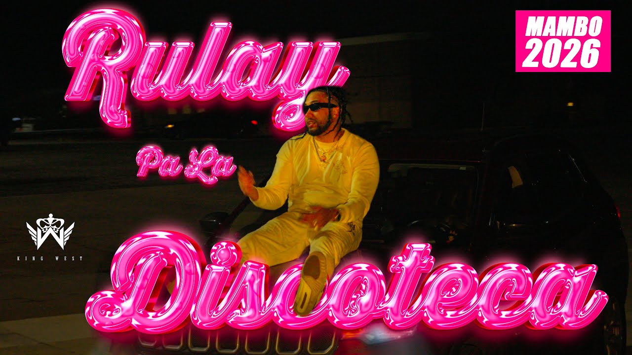 VIDEOCLIP OFICIAL - Rulay Pa La Discoteca King West