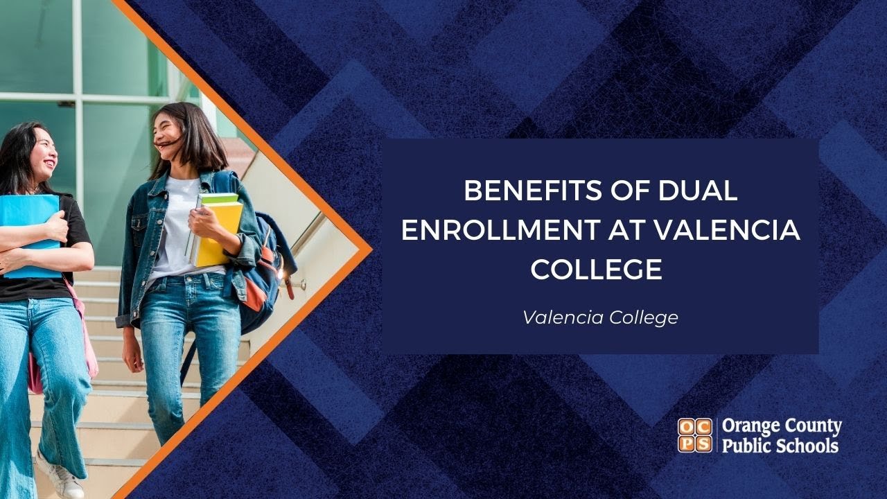 Benefits of Dual Enrollment at Valencia College