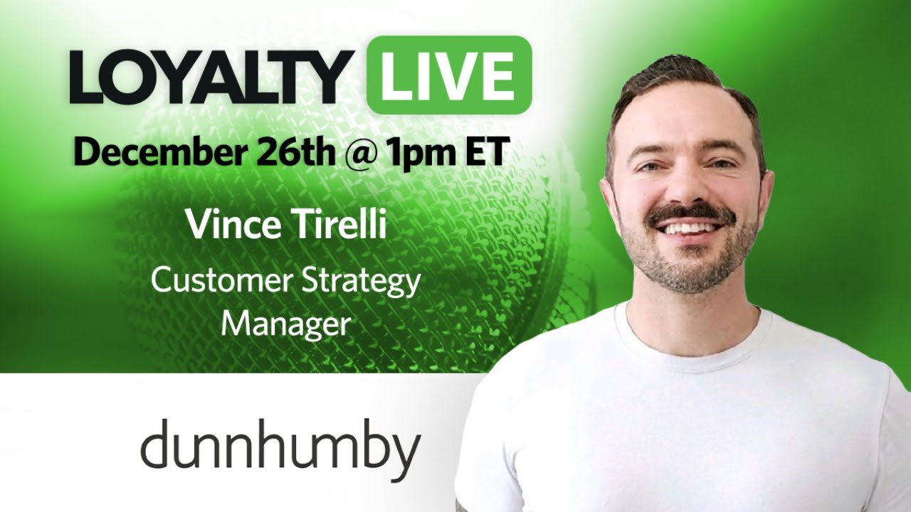 Loyalty360 Loyalty Live | Vince Tirelli, dunnhumby