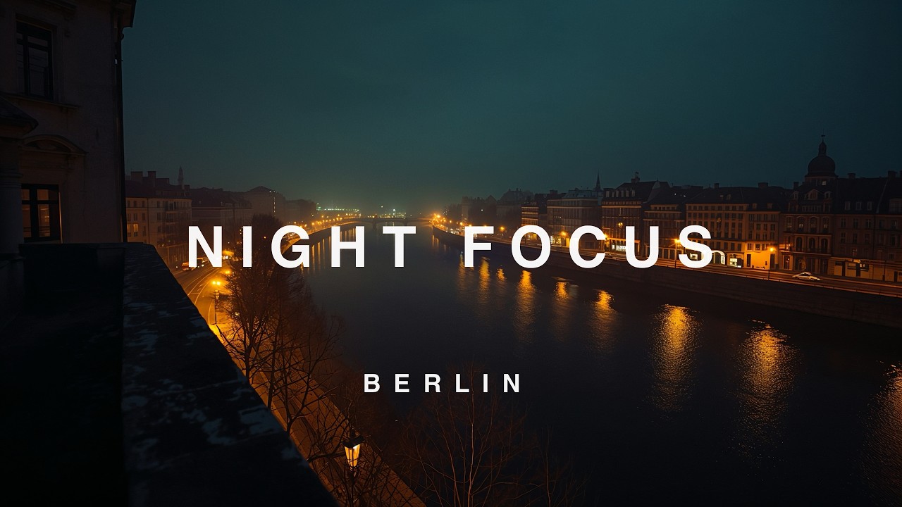 Berlin at Night — Muted Ambient for Deep Focus (2 Hours)