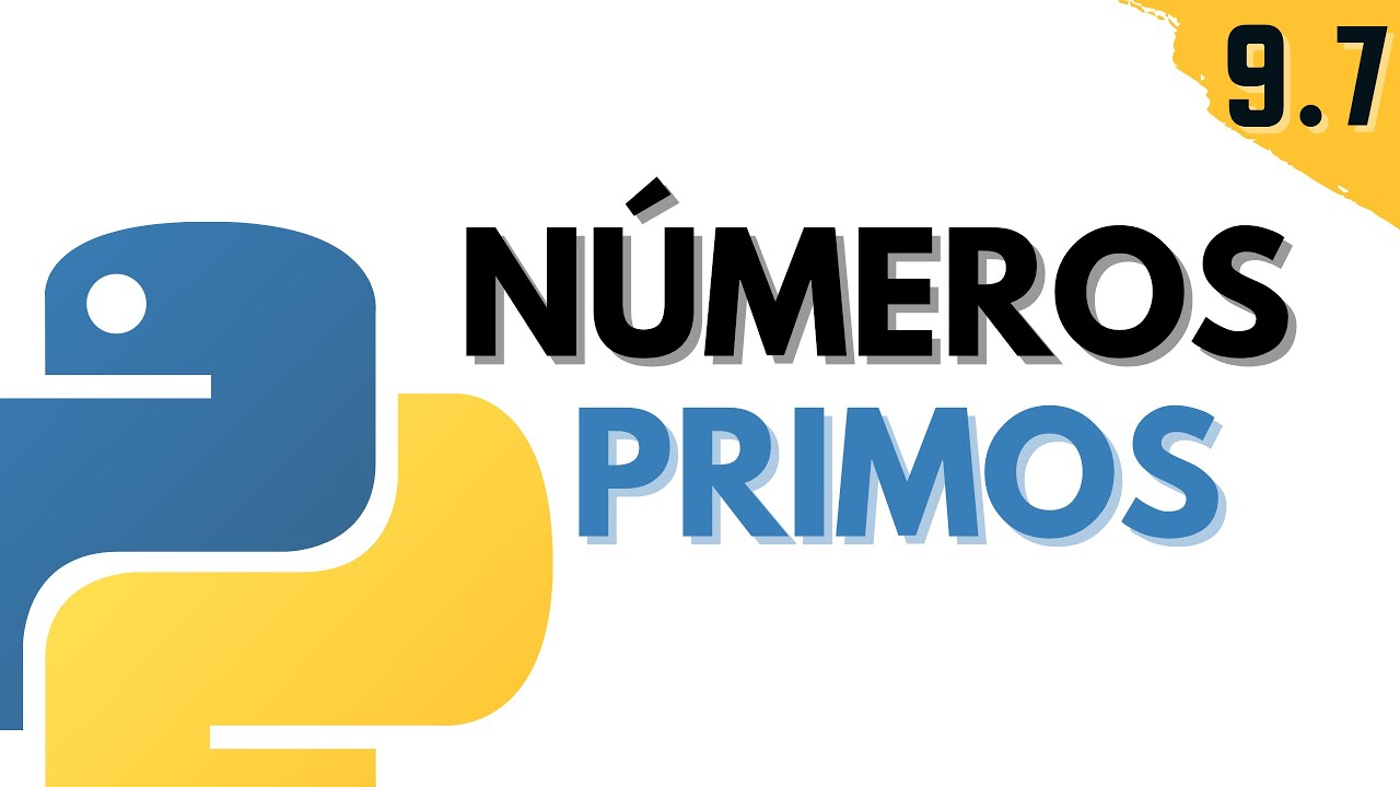 9.7 Números Primos en Python | Bucle for y while | Programar desde cero en Python