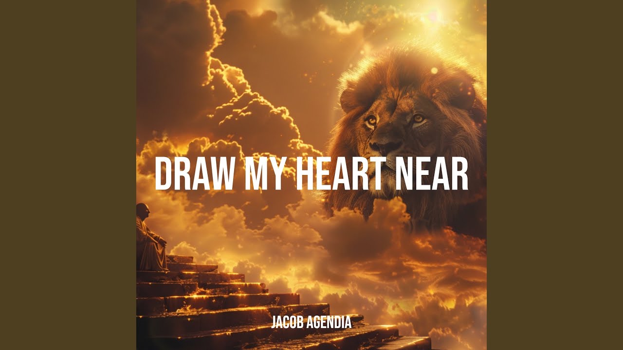 Draw My Heart Near