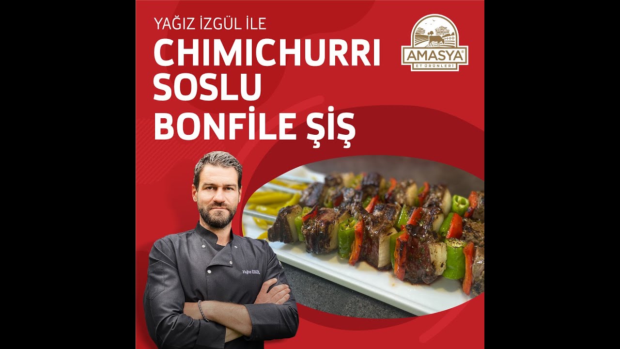 Yağız İzg&uuml;l ile İyi Et ve Lezzetli Tariflerde Chimichurri Soslu Bonfile Şiş