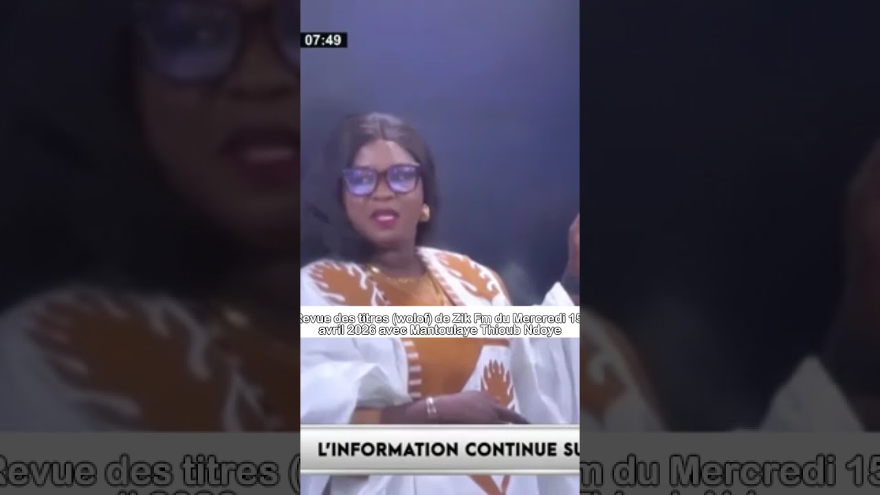 Revue des titres (wolof) de Zik Fm du Mercredi 15 avril 2026 avec Mantoulaye Thioub Ndoye